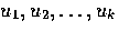 $u_1,u_2,\ldots,u_k$