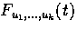 $F_{u_1,\ldots,u_k}(t)$
