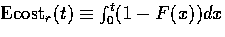 $\mbox{\rm Ecost}_r(t)\equiv \int_0^t (1-F(x))dx$